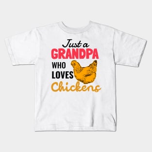 just a grandpa who loves chickens Kids T-Shirt